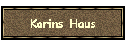 Karins Haus