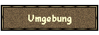 Umgebung